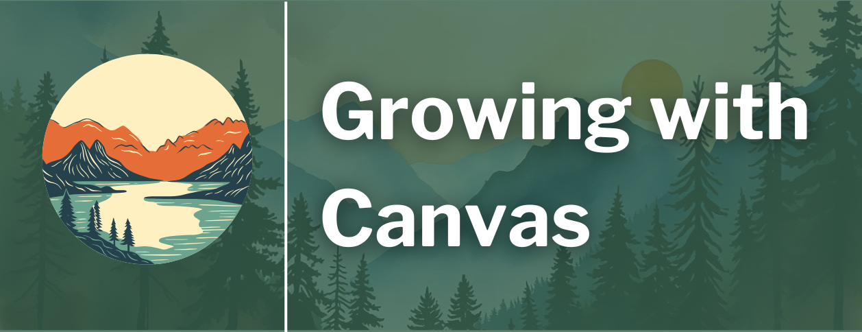 Growing with Canvas Growing with Canvas